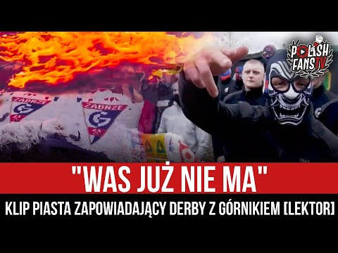 "WAS JUŻ NIE MA" - klip Piasta zapowiadający derby z Górnikiem [LEKTOR] (21.02.2022 r.)