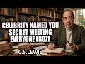 A FAMOUS CELEBRITY JUST NAMED YOU IN A SECRET MEETING—YOUR LIFE IS ABOUT TO SHIFT | C.S. Lewis 2026