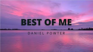 BEST OF ME | Daniel Powter [Full Lyrics]