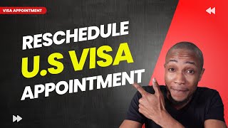 How To Reschedule USA Visa Appointment to Early Date 2023-2024