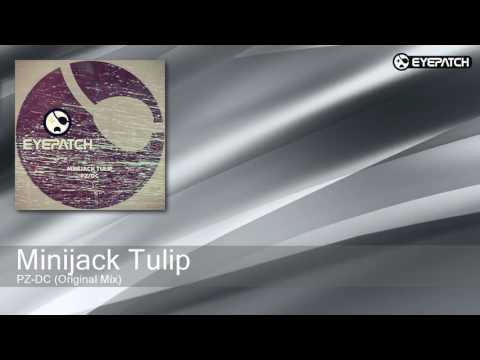 Minijack Tulip - PZ/DC - Original Mix (Eyepatch Recordings)