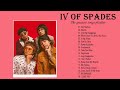 IV OF SPADES | The Greatest Song Playlist 2024💗