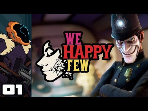 Let's Play We Happy Few [Full Release] - PC Gameplay Part 1 - Feeling A Bit... Down