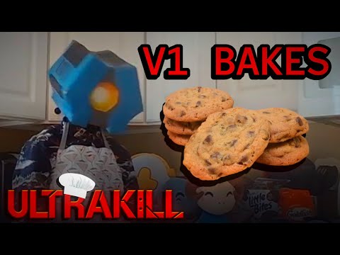 V1 ULTRAKILL bakes cookies with no instructions or measurements