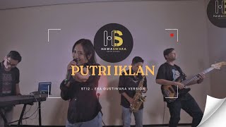 Download lagu Fajar Noor X Eka Gustiwana - Putri Iklan (ST12) ' Hawaswara Entertainment ' mp3