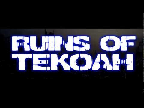 Ruins of Tekoah-And I Now Rise