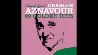 Charles Aznavour - Je voudrais