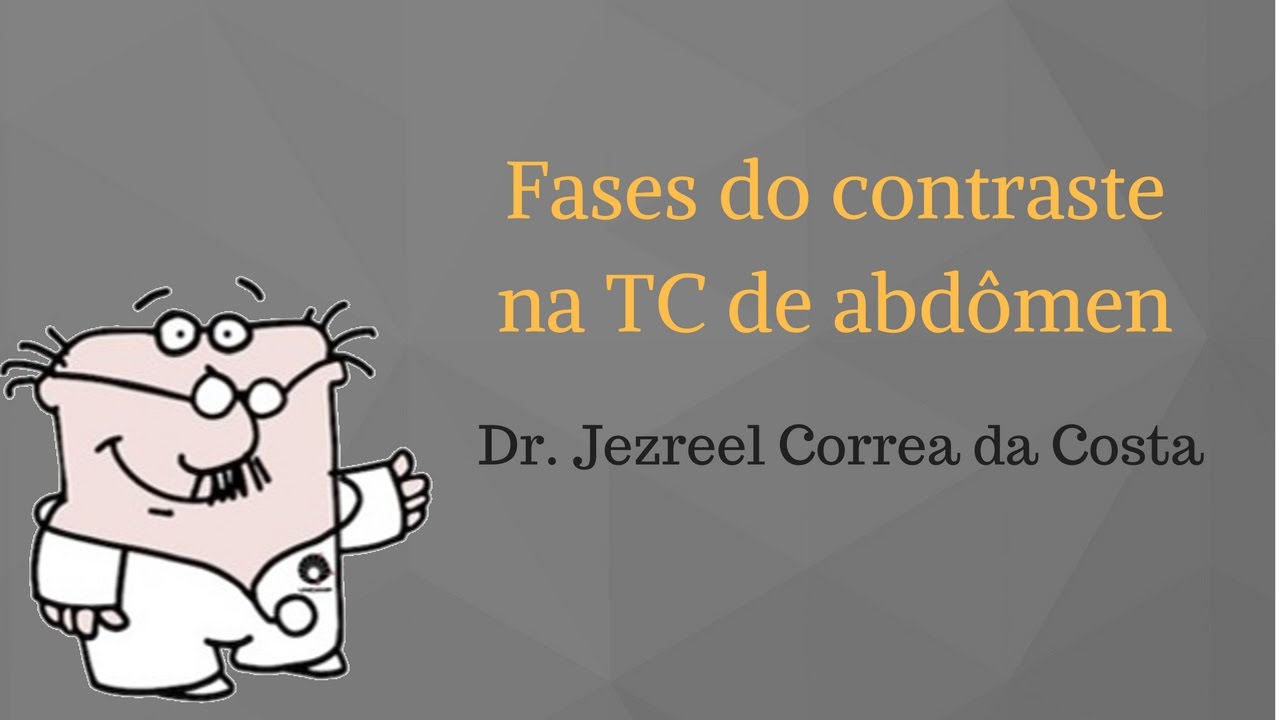 Fases do contraste venoso na TC