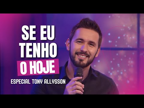 IF I HAVE TODAY - TONY ALLYSSON'S END-OF-YEAR SPECIAL