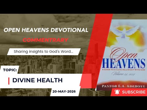 Open Heavens Devotional For Wednesday 20-05-2026 by Pastor E.A Adeboye (Divine Health)