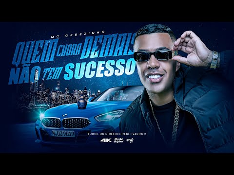 MC Cebezinho - Quem Chora Demais Não Tem Sucesso  (PRÉVIA EXCLUSIVA 2025)