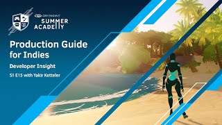 Production Guide for Indies - CRYENGINE Summer Academy S1E15 - [Developer Insights]
