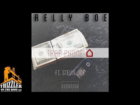 RellyBoe ft. Stevie Joe - Trap Phone [Thizzler.com]