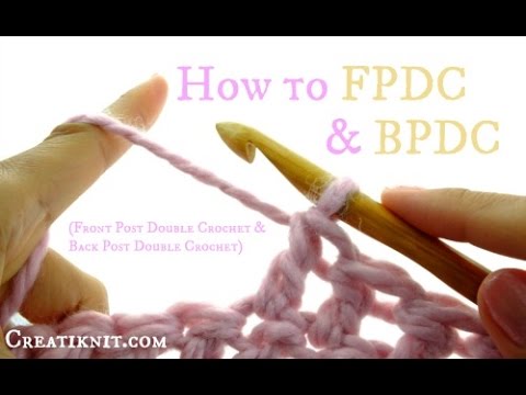 How to FPDC & BPDC (Front post double crochet - Back post double crochet)