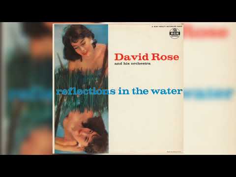 David Rose & His Orchestra - Reflections In The Water (1957, ALBUM)