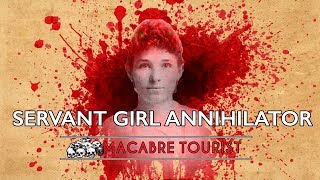 Servant Girl Annihilator | Macabre Tourist