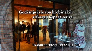 preview picture of video 'Hlebine - Godišnja izložba slika i skulptura 2013.'