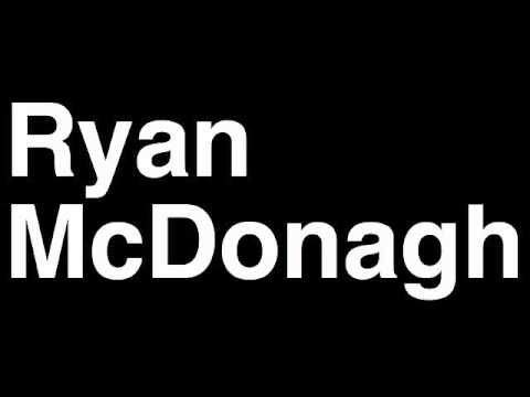 How to Pronounce Ryan McDonagh New York Rangers NHL Hockey Player Runforthecube