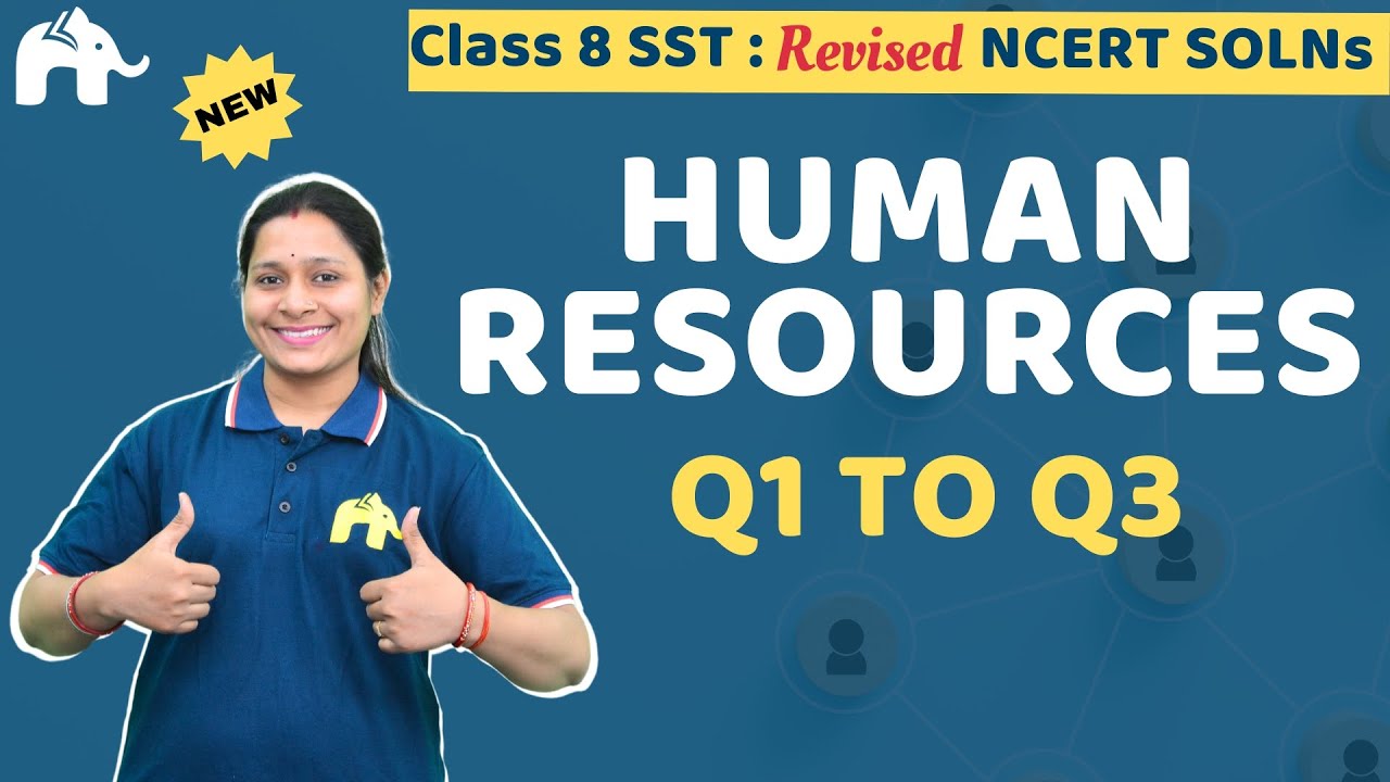 Human Resources Class 8 Social Science | Revised NCERT Solutions | Chapter 5 SST Questions 1-3