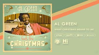 Al Green - What Christmas Means To Me (Official Audio)