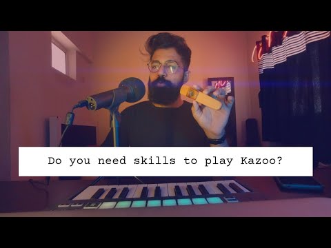 Do you need skills to play Kazoo? (Tutorial ep 9)