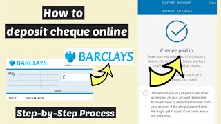 Barclays deposit cheque online in account | Barclays add cheque in Barclays Bank account from app