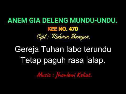 KEE 470 (Karaoke Version) - Jhonlewi Keliat. ANEM GIA DELENG MUNDU-UNDU.