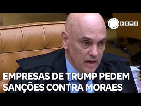 Empresas de Trump pedem sanções contra Alexandre de Moraes