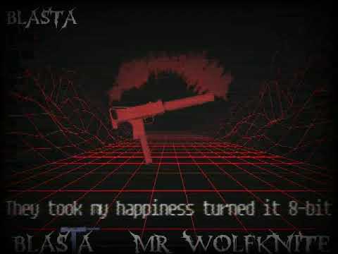 BLASTA | Mr. Wolfknite