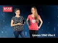 Видео-обзор смартфона Lenovo VIBE X 