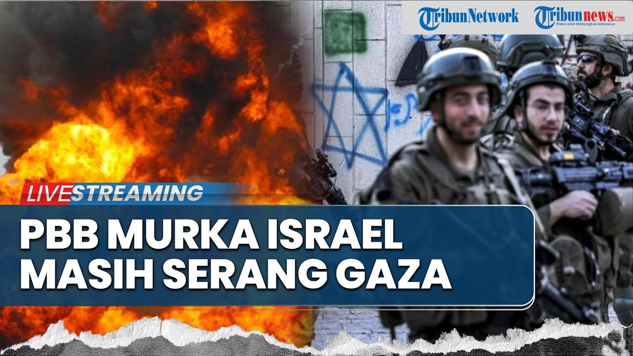 PBB Kecam Israel! Serangan ke Gaza Terus Berlanjut Meski Ada Gencatan Senjata