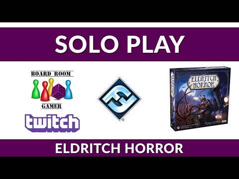 Solo Play Monday - Eldritch Horror