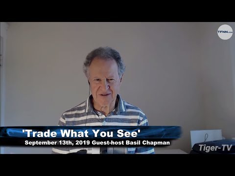 September 13th, 2019 - Trade What You See with Guest-Host Basil Chapman on TFNN