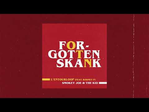 L' Entourloop - Forgotten Skank Feat. Rodney P (Smokey Joe & The Kid Remix)