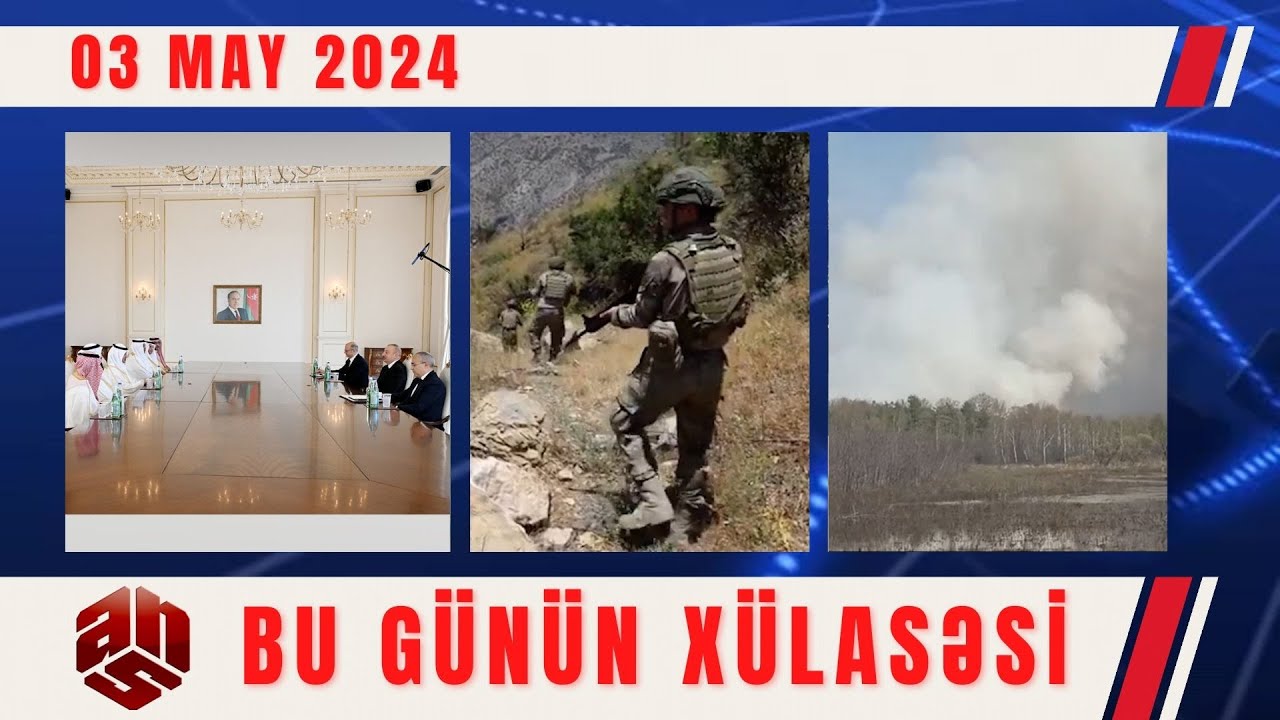 03.05.2024 ANS TV-nin videoxülasəsi II