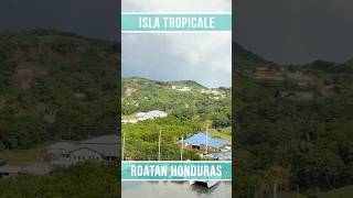 Isla Tropicale - Roatan Honduras #carnivalcruiseline #cruise #travel