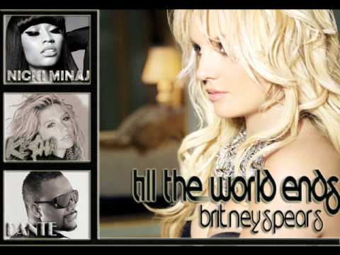 Britney Spears - Till The World Ends Remix to the Remix ft. Nicki Minaj Ke$ha and Dante