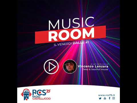 MUSIC ROOM  DJ SET Vincenzo Lanzara Deep & Soulful house (venerdì 12- 03-2021)