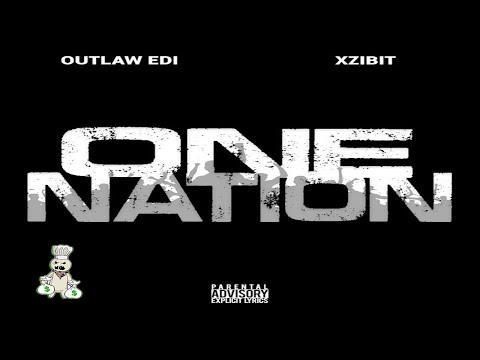 ONE NATION (SINGLE) · OUTLAWZ · EDI DON · XZIBIT