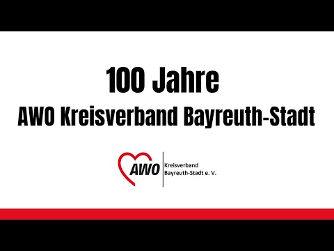 100 Jahre AWO Kreisverband Bayreuth-Stadt e. V.