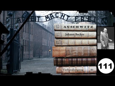 (111) Zeuge: Johann Becker (NS) - Frankfurter-Auschwitz-Prozess