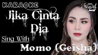 Download lagu DUET KARAOKE BARENG MOMO (GEISHA) - JIKA CINTA DIA mp3