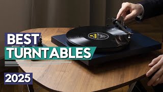Best Turntables 2025 | Top 6 Best Turntables for Your Vinyl Collection