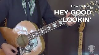 How to play Hey Good Lookin&#39; by Hank Williams - Guitar Lesson