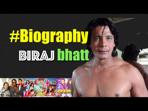 Biraj Bhatt – Nepali film actor – Nepali Movies, films