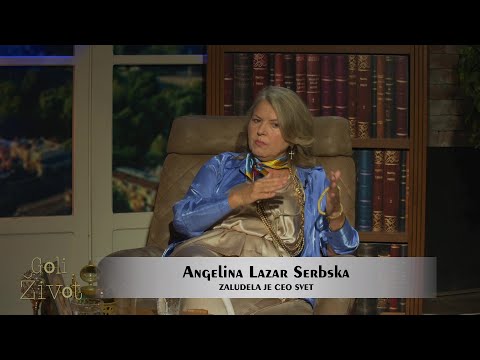 GOLI ŽIVOT - ANGELINA LAZAR SERBSKA