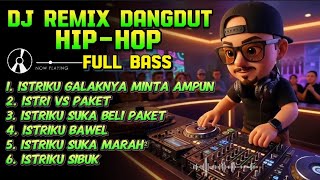 Download lagu DJ REMIX DANGDUT HIP-HOP FULL BASS SPESIAL SUAMI TAKUT ISTRI! (Istri VS Paket) 2026 Terbaru mp3 Download lagu DJ REMIX DANGDUT HIP-HOP FULL BASS SPESIAL SUAMI TAKUT ISTRI! (Istri VS Paket) 2026 Terbaru mp3