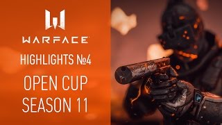 Warface Open Cup: Season 11 Highlights. Выпуск #4