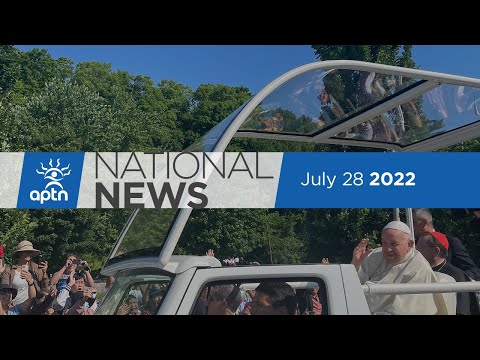 APTN National News July 28, 2022 – Residential school hotline calls spike, Survivor to meet the Pope
