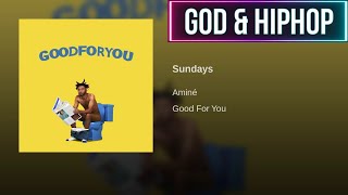 God &amp; HipHop- Amine- Sundays